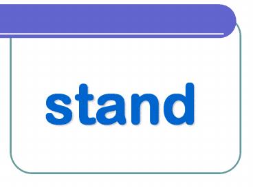 stand