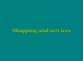 Shopping and services PowerPoint PPT Presentation