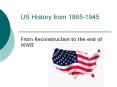 US History from 1865-1945 PowerPoint PPT Presentation