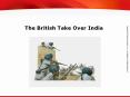 The British Take Over India PowerPoint PPT Presentation