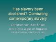 Has slavery been abolished? Combating contemporary slavery PowerPoint PPT Presentation