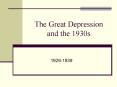 The Great Depression and the 1930s PowerPoint PPT Presentation