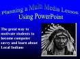 The great way to motivate students to become computer savvy and learn about Local Indians PowerPoint PPT Presentation