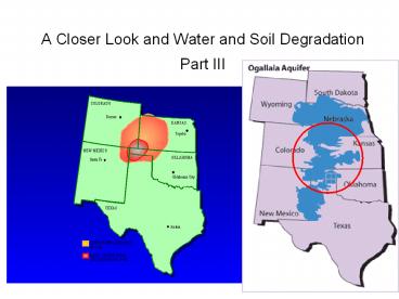 A Closer Look and Water and Soil Degradation Part III