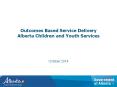 Outcomes Based Service Delivery Alberta Children and Youth Services PowerPoint PPT Presentation