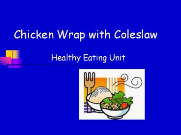 Chicken Wrap with Coleslaw