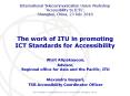 The work of ITU in promoting ICT Standards for Accessibility PowerPoint PPT Presentation