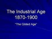 The Industrial Age 1870-1900