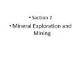 Mineral Exploration and Mining PowerPoint PPT Presentation