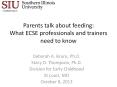 Parents talk about feeding: What ECSE professionals and trainers need to know PowerPoint PPT Presentation