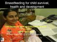 Breastfeeding for child survival, health and development PowerPoint PPT Presentation