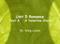 Unit 5 Romance Text A  A Valentine Story PowerPoint PPT Presentation