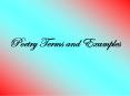 Poetry Terms and Examples PowerPoint PPT Presentation