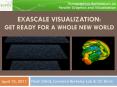 EXASCALE VISUALIZATION: GET READY FOR A WHOLE NEW WORLD PowerPoint PPT Presentation