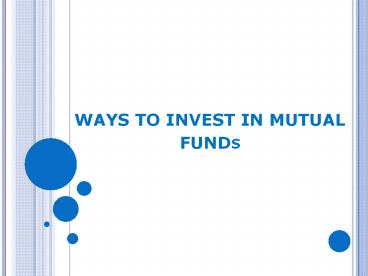 WAYS TO INVEST IN MUTUAL FUNDS