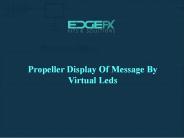Propeller Display Of Message By Virtual Leds