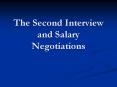 The Second Interview and Salary Negotiations PowerPoint PPT Presentation
