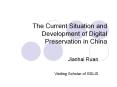 The Current Situation and Development of Digital Preservation in China PowerPoint PPT Presentation