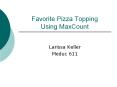 Favorite Pizza Topping Using MaxCount PowerPoint PPT Presentation