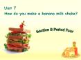 Unit 7 How do you make a banana milk shake? PowerPoint PPT Presentation