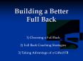 Building a Better Full Back PowerPoint PPT Presentation