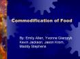 Commodification of Food PowerPoint PPT Presentation