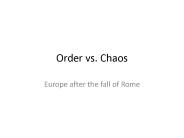Order vs. Chaos