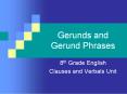 Gerunds and Gerund Phrases PowerPoint PPT Presentation