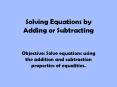 Solving Equations by Adding or Subtracting PowerPoint PPT Presentation