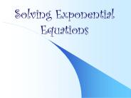 Solving Exponential Equations