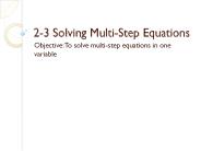 2-3 Solving Multi-Step Equations