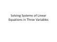 Solving Systems of Linear Equations in Three Variables PowerPoint PPT Presentation