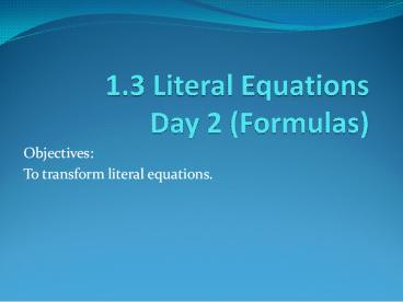1.3 Literal Equations Day 2 (Formulas)