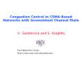 Congestion Control in CSMA-Based Networks with Inconsistent Channel State PowerPoint PPT Presentation