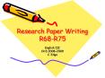 Research Paper Writing R68-R75 PowerPoint PPT Presentation
