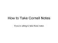 How to Take Cornell Notes PowerPoint PPT Presentation