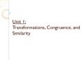 Unit 1: Transformations, Congruence, and Similarity PowerPoint PPT Presentation