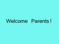 Welcome Parents! PowerPoint PPT Presentation
