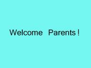 Welcome Parents!