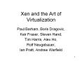 Xen and the Art of Virtualization PowerPoint PPT Presentation