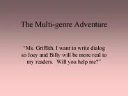 The Multi-genre Adventure