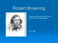 Robert Browning PowerPoint PPT Presentation