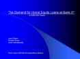 The Demand for Home Equity Loans at Bank X* PowerPoint PPT Presentation