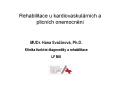 Rehabilitace u kardiovaskul PowerPoint PPT Presentation