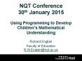NQT Conference 30th January 2015  Using Programming to Develop Children PowerPoint PPT Presentation