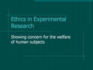 Ethics in Experimental Research