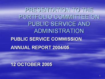 PRESENTATION TO THE PORTFOLIO COMMITTEE ON PUBLIC SERVICE AND ADMINISTRATION