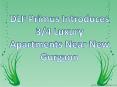DLF Primus Introduces 3,4 Luxury Apartments Near New Gurgaon PowerPoint PPT Presentation