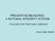 PREVENTIVE MEASURES: A NATIONAL INTEGRITY SYSTEM