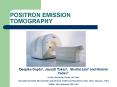 POSITRON EMISSION TOMOGRAPHY